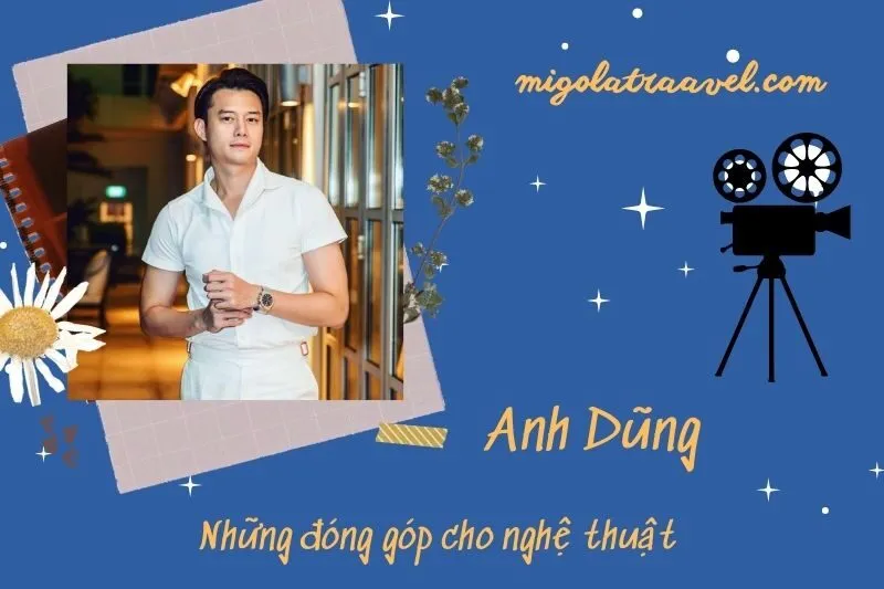 Những đóng góp cho nghệ thuật của Anh Dũng