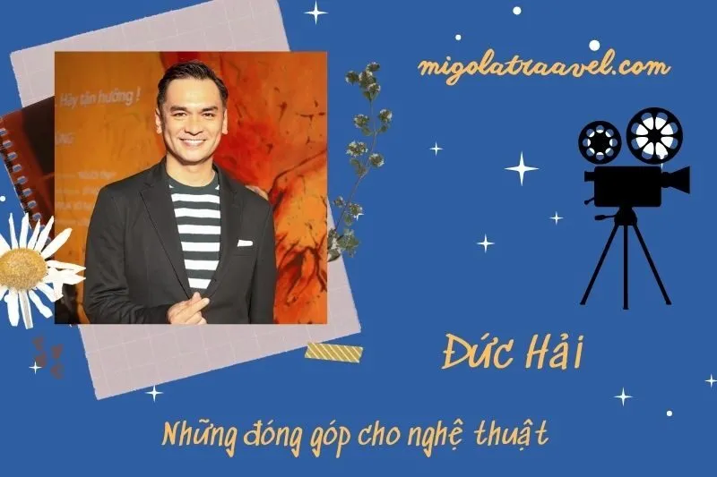 Những đóng góp cho nghệ thuật của ĐứC HảI