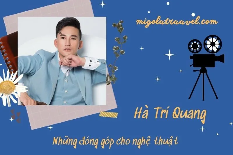 Những đóng góp cho nghệ thuật của Hà Trí Quang