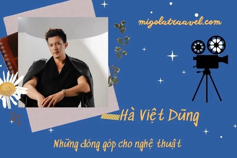 Những đóng góp cho nghệ thuật của Hà ViệT Dũng
