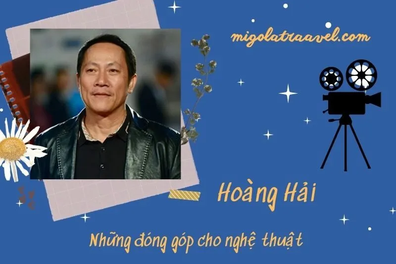 Những đóng góp cho nghệ thuật của Hoàng HảI