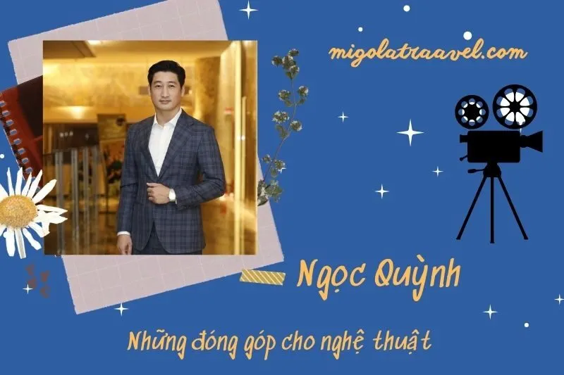 Những đóng góp cho nghệ thuật của NgọC QuỳNh