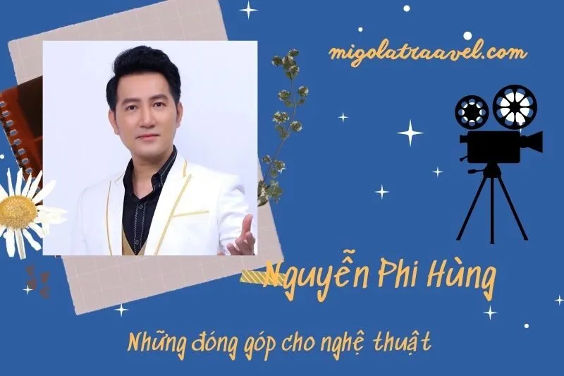 Những đóng góp cho nghệ thuật của NguyễN Phi Hùng