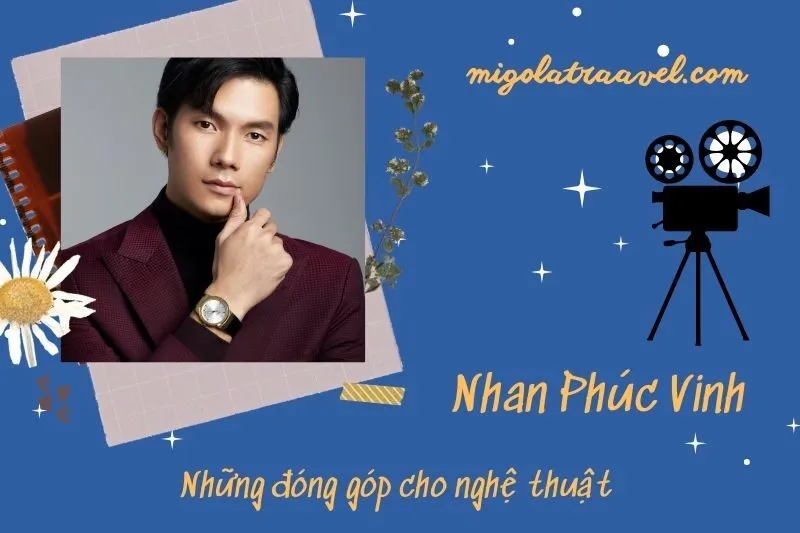 Những đóng góp cho nghệ thuật của Nhan Phúc Vinh