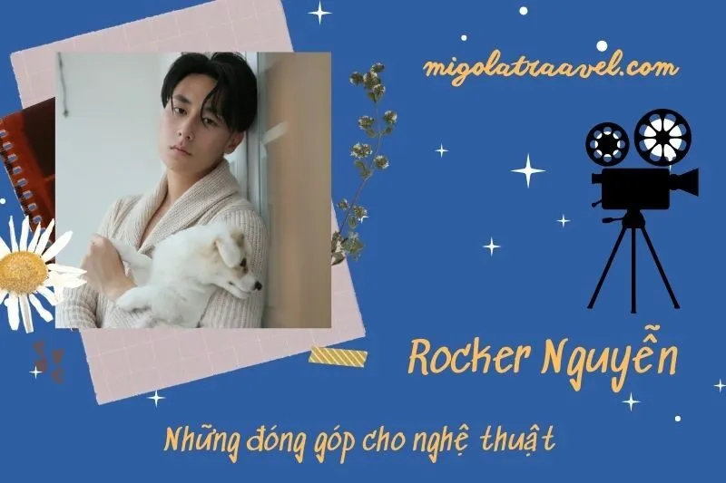 Những đóng góp cho nghệ thuật của Rocker NguyễN