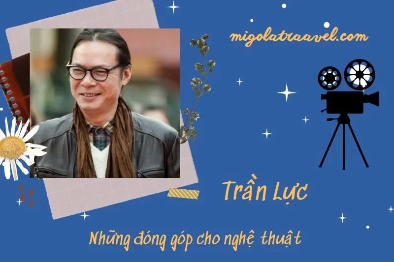Những đóng góp cho nghệ thuật của TrầN LựC