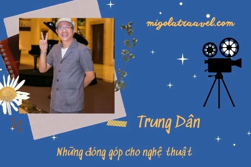 Những đóng góp cho nghệ thuật của Trung Dân