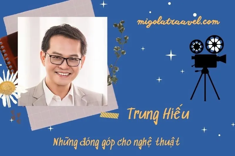 Những đóng góp cho nghệ thuật của Trung HiếU