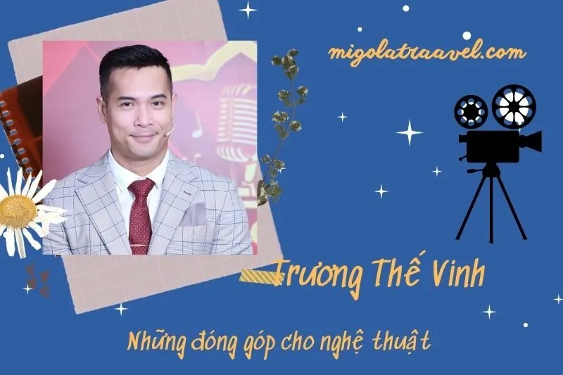 Những đóng góp cho nghệ thuật của Trương Thế Vinh