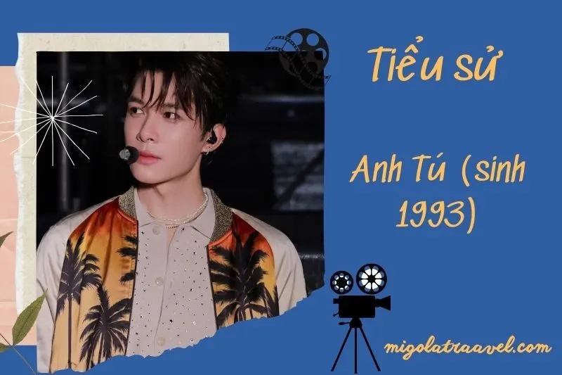 Tìm hiểu diễn viên Anh Tú (sinh 1993) cuộc đời và sự nghiệp điện ảnh 2025