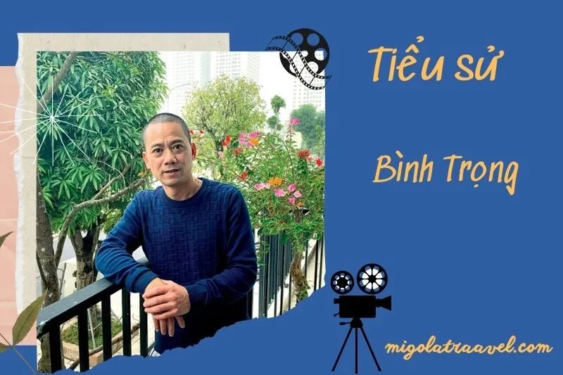 Tìm hiểu diễn viên Bình Trọng cuộc đời và sự nghiệp điện ảnh 2025
