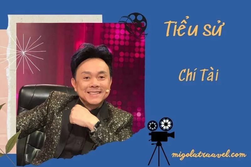Tìm hiểu diễn viên Chí Tài cuộc đời và sự nghiệp điện ảnh 2025