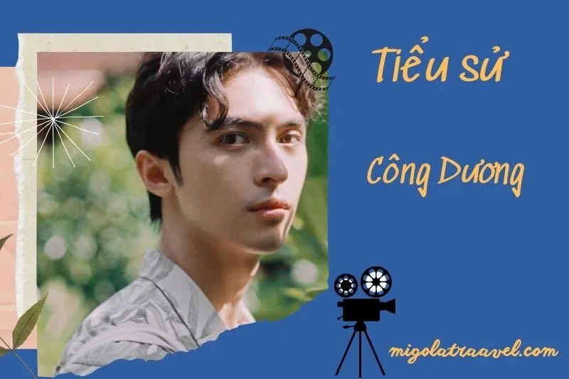 Tìm hiểu diễn viên Công Dương cuộc đời và sự nghiệp điện ảnh 2025