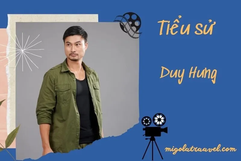 Tìm hiểu diễn viên Duy Hưng cuộc đời và sự nghiệp điện ảnh 2025