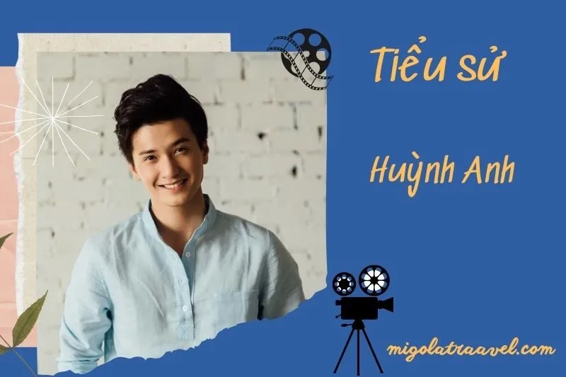 Tìm hiểu diễn viên Huỳnh Anh cuộc đời và sự nghiệp điện ảnh 2025