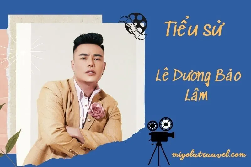 Tìm hiểu diễn viên Lê Dương Bảo Lâm cuộc đời và sự nghiệp điện ảnh 2025