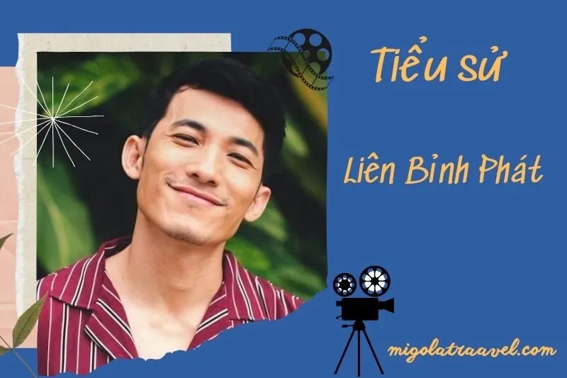 Tìm hiểu diễn viên Liên Bỉnh Phát cuộc đời và sự nghiệp điện ảnh 2025