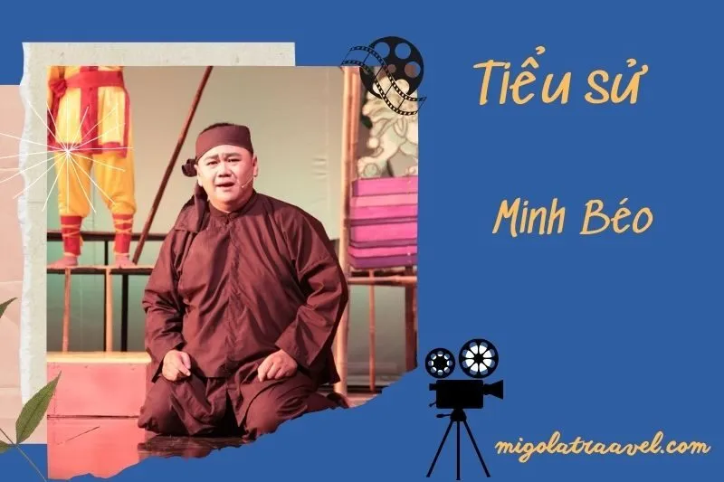 Tìm hiểu diễn viên Minh Béo cuộc đời và sự nghiệp điện ảnh 2025