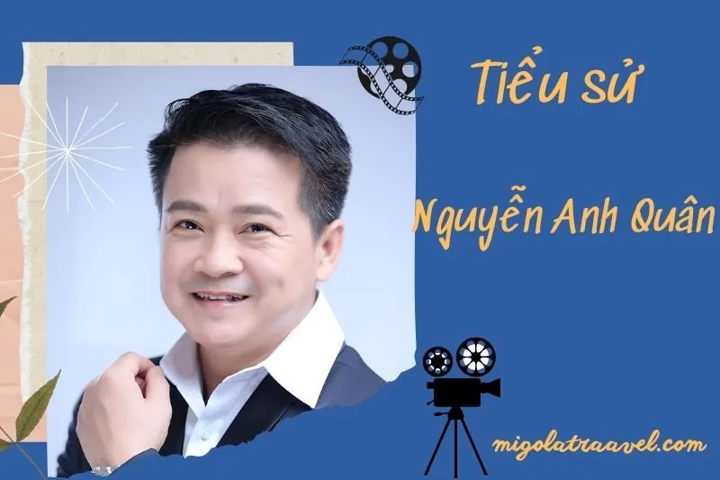 Tìm hiểu diễn viên Nguyễn Anh Quân cuộc đời và sự nghiệp điện ảnh 2025