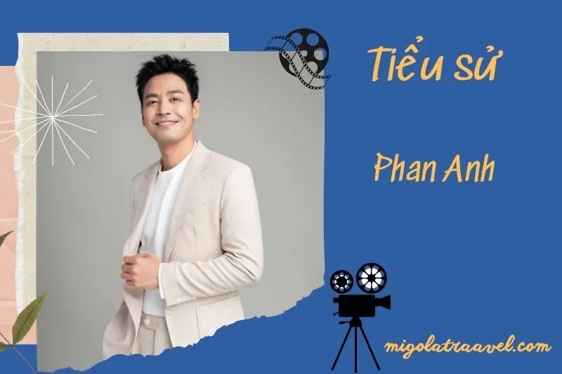 Tìm hiểu diễn viên Phan Anh cuộc đời và sự nghiệp điện ảnh 2025