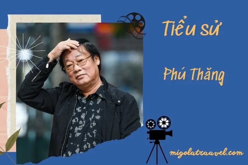 Tìm hiểu diễn viên Phú Thăng cuộc đời và sự nghiệp điện ảnh 2025