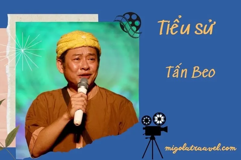 Tìm hiểu diễn viên Tấn Beo cuộc đời và sự nghiệp điện ảnh 2025