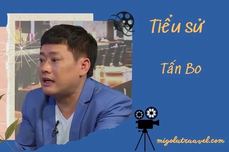 Tìm hiểu diễn viên Tấn Bo cuộc đời và sự nghiệp điện ảnh 2025