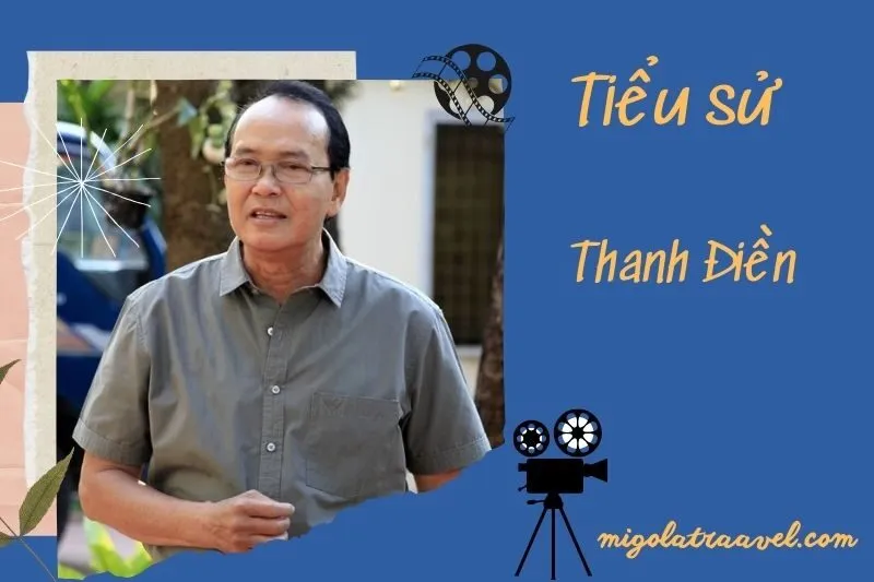 Tìm hiểu diễn viên Thanh Điền cuộc đời và sự nghiệp điện ảnh 2025