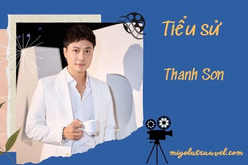 Tìm hiểu diễn viên Thanh Sơn cuộc đời và sự nghiệp điện ảnh 2025