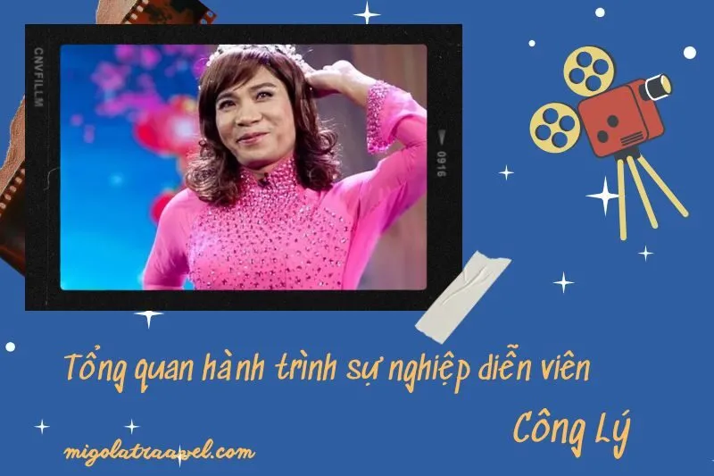 Tổng quan hành trình sự nghiệp diễn viên Công Lý