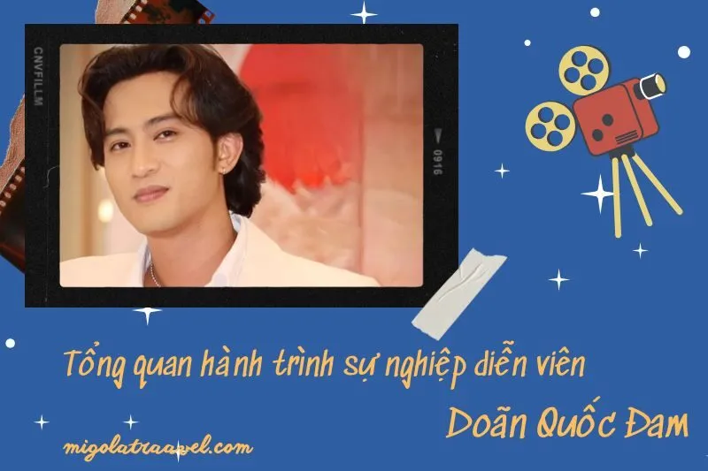 Tổng quan hành trình sự nghiệp diễn viên Doãn QuốC Đam