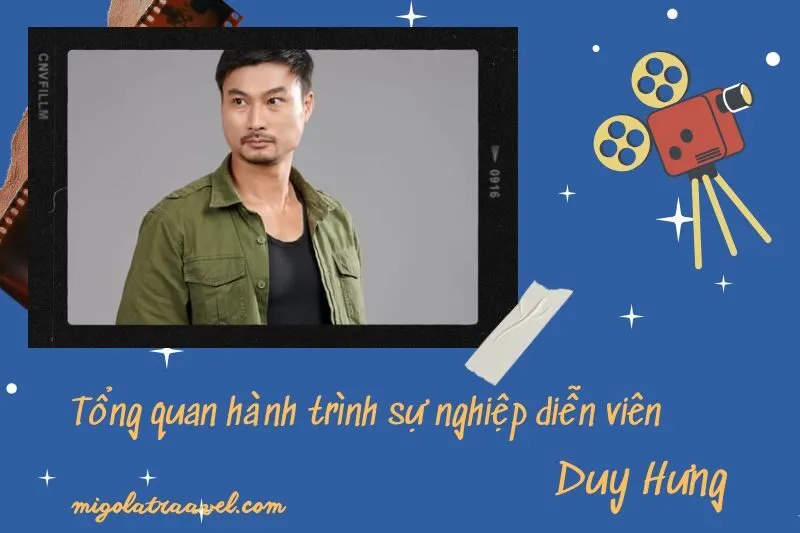 Tổng quan hành trình sự nghiệp diễn viên Duy Hưng