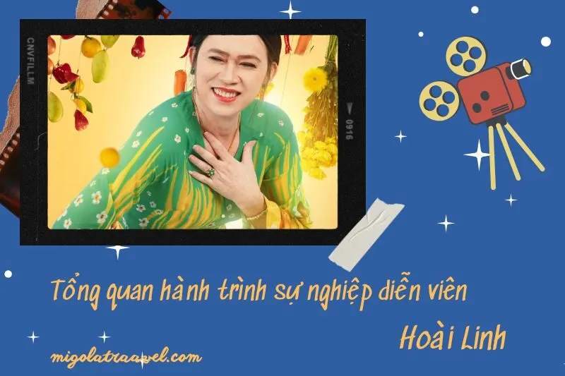Tổng quan hành trình sự nghiệp diễn viên Hoài Linh