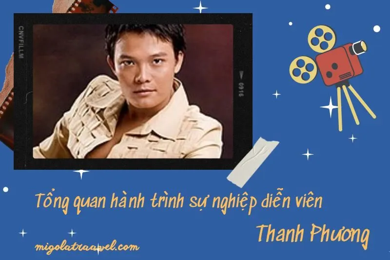 Tổng quan hành trình sự nghiệp diễn viên Thanh Phương