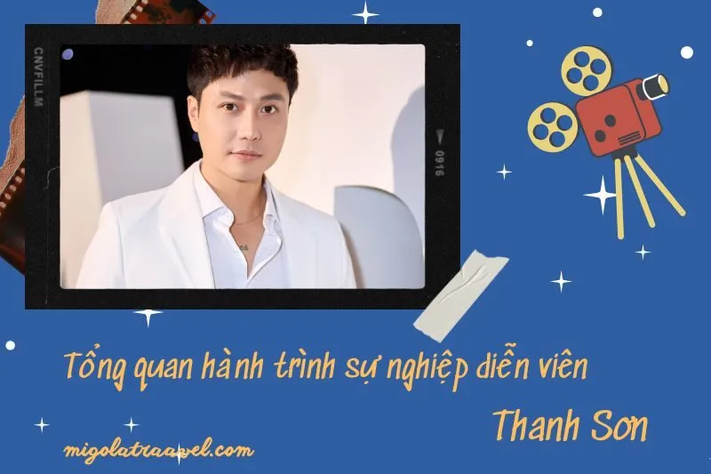 Tổng quan hành trình sự nghiệp diễn viên Thanh Sơn