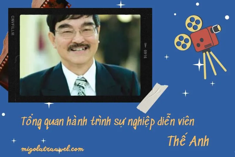 Tổng quan hành trình sự nghiệp diễn viên Thế Anh